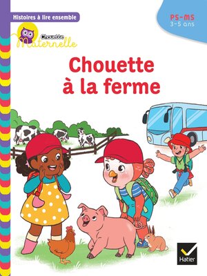 cover image of Histoires à lire ensemble Chouette à la ferme PS-MS